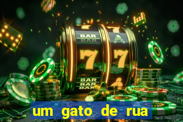 um gato de rua chamado bob filme completo dublado